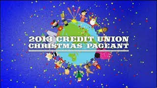 2013 Credit Union Christmas Pageant [upl. by Otreblif]