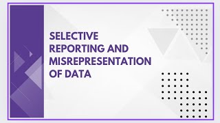 Selective reporting and misrepresentation of data [upl. by Nanek375]