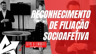 DIREITO DE FAMÍLIA Reconhecimento de filiação socioafetiva [upl. by Lucienne729]