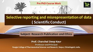 Selective reporting and misrepresentation of data  Scientific Conduct [upl. by Emorej]